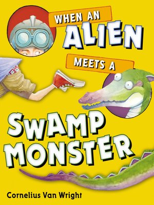 cover image of When an Alien Meets a Swamp Monster